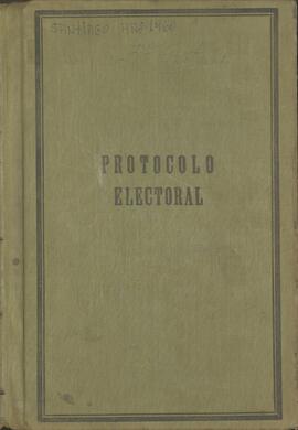Colegio Escrutador Departamental de Santiago. Protocolo Electoral de la Tercera Comuna "Port...